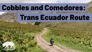 Cobbles and Comedores Trans Ecuador Mountain Bike Route [upl. by Beora455]