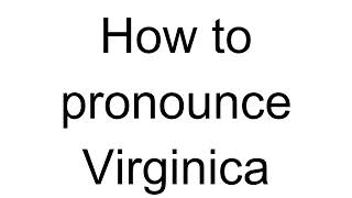 How to Pronounce Virginica Romanian [upl. by Loginov]