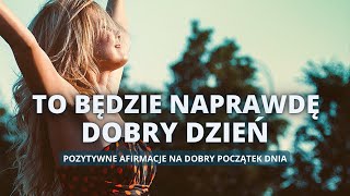 Pozytywne afirmacje na dobry początek dnia👍😊 Spełnianie marzeń osiąganie celów wiara w siebie 😍💐 [upl. by Novehs]