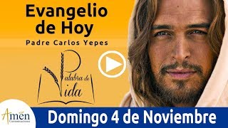 Evangelio de Hoy Domingo 4 de Noviembre de 2018 Padre Carlos Yepes ok [upl. by Formica155]