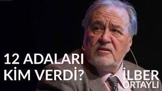 İlber Ortaylı quot12 Adaları Kim Verdiquot [upl. by Llerrad]