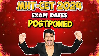 Good News MHTCET 2024 PCM Exam Dates POSTPONE by STATE CET CELL  mhtcet2024  Dinesh Sir [upl. by Vasya]