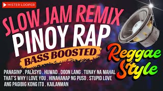 Pinoy Rap Slow Jam Remix Reggae Style Bass Boosted [upl. by Africa]