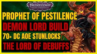 PF WotR  PROPHET OF PESTILENCE Build 70 DC AoE CC STUNLOCKS  THE LORD OF DEBUFFS [upl. by Ettelorahc]