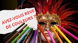 RÊVER DES DIFFÉRENTES COULEURS [upl. by Nyhagen]