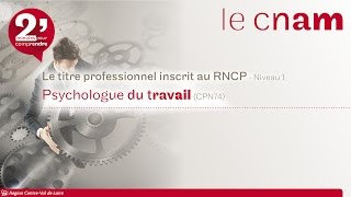 Cnam Centre  2 min Le titre professionnel de Psychologue du travail [upl. by Ermeena]