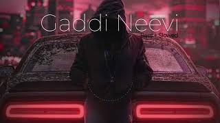 Gaddi Neevi  Slowed amp Reverb  Bass Boosted  By Swagger Usman [upl. by Courtnay]