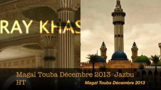 Khassida Magal Touba Décembre 2013 Jazbu par Kurel 1 HT [upl. by Timrek]