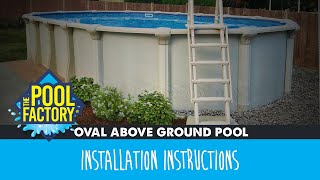 Oval Above Ground Swimming Pool Installation Instructions [upl. by Erline]