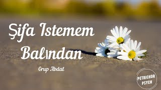 Grup Abdal  Şifa İstemem Balından Şarkı SözüLyrics HD [upl. by Hekker]