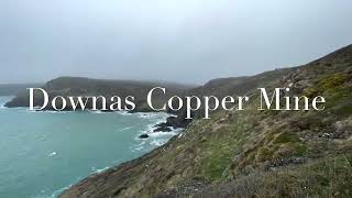 Downas Copper Mine  Mining on the Lizard Cornwall  Part 1 [upl. by Jeromy226]