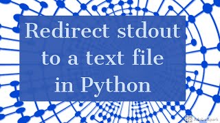 Redirect stdout to a text file in Python [upl. by Giff169]