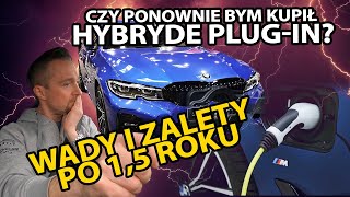 Czy kupiłbym ponownie hybrydę plugin Wady i zalety 330e G20 po 15 roku użytkowania [upl. by Carmon]