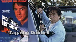 Jackie Chan First Strike 1996 Tagalog Dubbed [upl. by Yanarp]