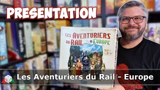 Les Aventuriers du Rail  Europe Edition 15e Anniversaire  Présentation du jeu [upl. by Oznola]