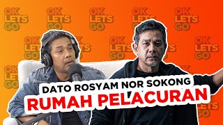 DATO ROSYAM NOR SOKONG RUMAH PELACURAN  EP 64 [upl. by Anitsirhk]