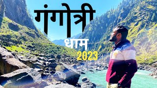 गंगोत्री धाम यात्रा  Gangotri Yatra 2023  Char Dham Yatra Uttrakhand  Gaumukh Tour  Gangotri [upl. by Fiedling]