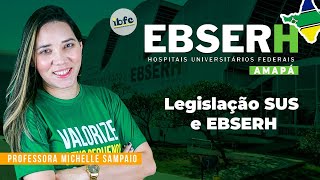 Concurso EBSERHAP  Legislação do SUS e EBSERH  Aula Gratuita [upl. by Lyrac]