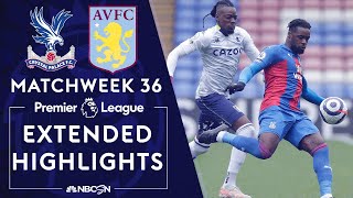 Crystal Palace v Aston Villa  PREMIER LEAGUE HIGHLIGHTS  5162021  NBC Sports [upl. by Acimahs]