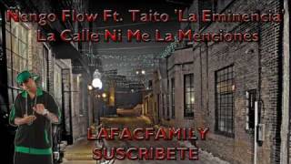 Ñengo Flow Ft Taito La Eminencia  La Calle Ni Me La Menciones 2010 [upl. by Enida]