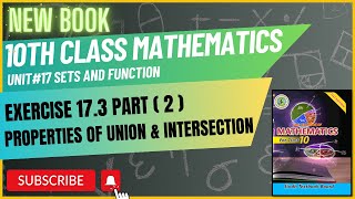 10 Class Mathematics  Union amp Intersection Properties  Ex 173 Part 2  Chp 17 Sindh text New book [upl. by Annij]