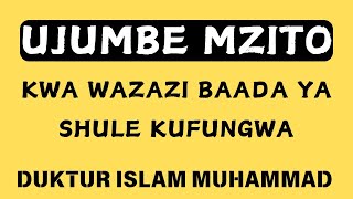 NASAHA KWA WAZAZI BAADA YA TAASISI ZA MASOMO KUFUNGWADUKTUR ISLAM MUHAMMAD [upl. by Odlamur]