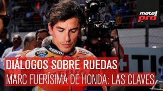 Marc Marquez FUERÃSIMA DE HONDA Todas las claves [upl. by Naiviv]