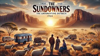 ☀️ The Sundowners 1950  The Unforgiving Outback [upl. by Aieken]