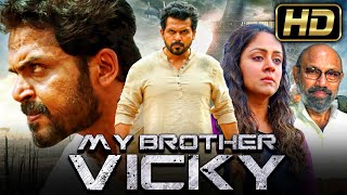 My Brother Vicky  माय ब्रदर विक्की Thambi Tamil Hindi Dubbed Full Movie  Karthi Jyothika [upl. by Marilin]