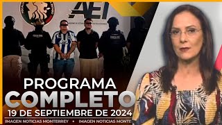 Noticias MTY con Claudia Ovalle  Programa Completo 19 de septiembre del 2024 [upl. by Weidman89]