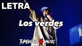 Los verdes Chino PacasLetra [upl. by Reba]