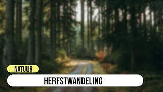 Herfstwandeling [upl. by Haridan]