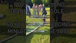 POV Booking Wedding Mini Golf for Dad and Grandad  Heartwarming wedding Moments [upl. by Suzetta]