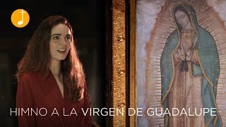 Himno a la Virgen de Guadalupe  Canto a la Virgen María  Música Católica [upl. by Kelton660]