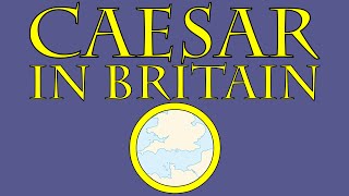 Caesar in Britain 55 BCE [upl. by Lorollas]