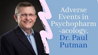 Adverse Events in Psychopharmacology with Dr Paul Putman [upl. by Columbyne]