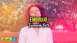 EMBRUJO  Romualdo Brito Video Letra [upl. by Anamor230]