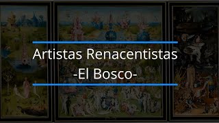 El Bosco obras y biografía del pintor renacentista renacimiento arte elbosco historiadelarte [upl. by Aihtenyc]