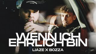 Liaze x Bozza  Wenn Ich Ehrlich Bin prod equal  4K [upl. by Favien]