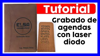 😎😎Como grabar AGENDAS con LASER DIODO  TUTORIAL GRABADO de AGENDAS con laser GRBL [upl. by Onra]