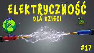 Elektryczność dla Dzieci  Czym jest i skąd się bierze  Naukowa Karuzela 17 [upl. by Chor]