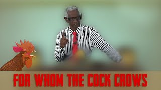 For Whom The Cock Crows  Pastor Carl Naitram [upl. by Shaner]