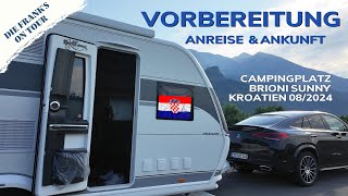 ⭐️⭐️ Campingplatz Brioni Sunny  Istrien 082024  Die Anreise mit dem Wohnwagen  KROATIEN 🇭🇷 [upl. by Terina]