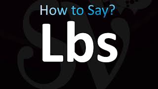 How to Pronounce Lbs [upl. by Favrot844]