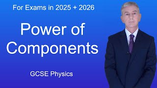 GCSE Physics Revision quotPower of Componentsquot [upl. by Jonathon]