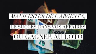 Manifester largent 💶 le succes dans vos affaires ou gagner au loto [upl. by Horner35]