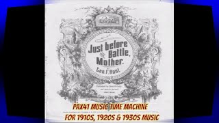 1900s Music  J W Myers  Just Before The Battle Mother  Civil War Song Pax41 [upl. by Ailemor]