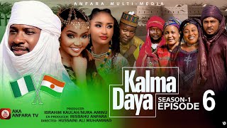 KALMA DAYA Episode 6 Season 1 ORIGINAL 2024 labarin NIGER 🇳🇪 da 🇳🇬 NIGERIA [upl. by Oecam986]