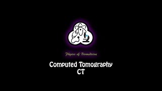 Computed Tomography CT Part 3 of 6 [upl. by Akital863]