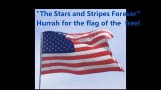 THE STARS AND STRIPES FOREVER Hurrah for the Flag of the Free SOUSA words lyrics singalong song [upl. by Ellekcir575]